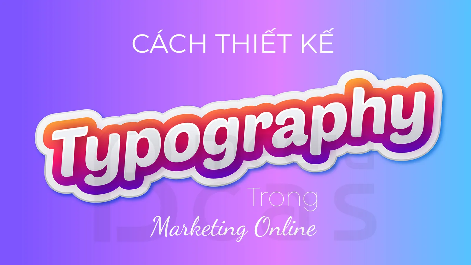 Cach-thiet-ke-typography-trong-marketing-online