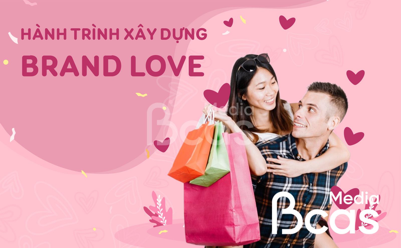 Hành trình xây dựng brand love